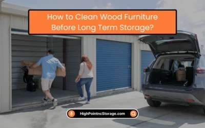 How to Clean Wood Furniture Before Long-Term Storage? (2025)