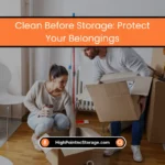 Clean Before Store Protect Your Belongings